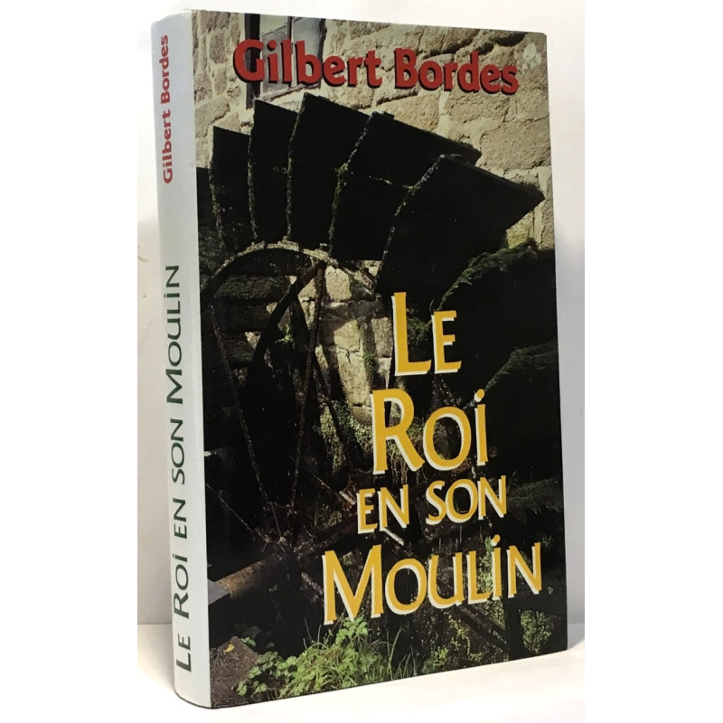 Le roi en son moulin