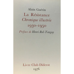 La résistance chronique illustrée 1930-1950 - préface de Jacques...