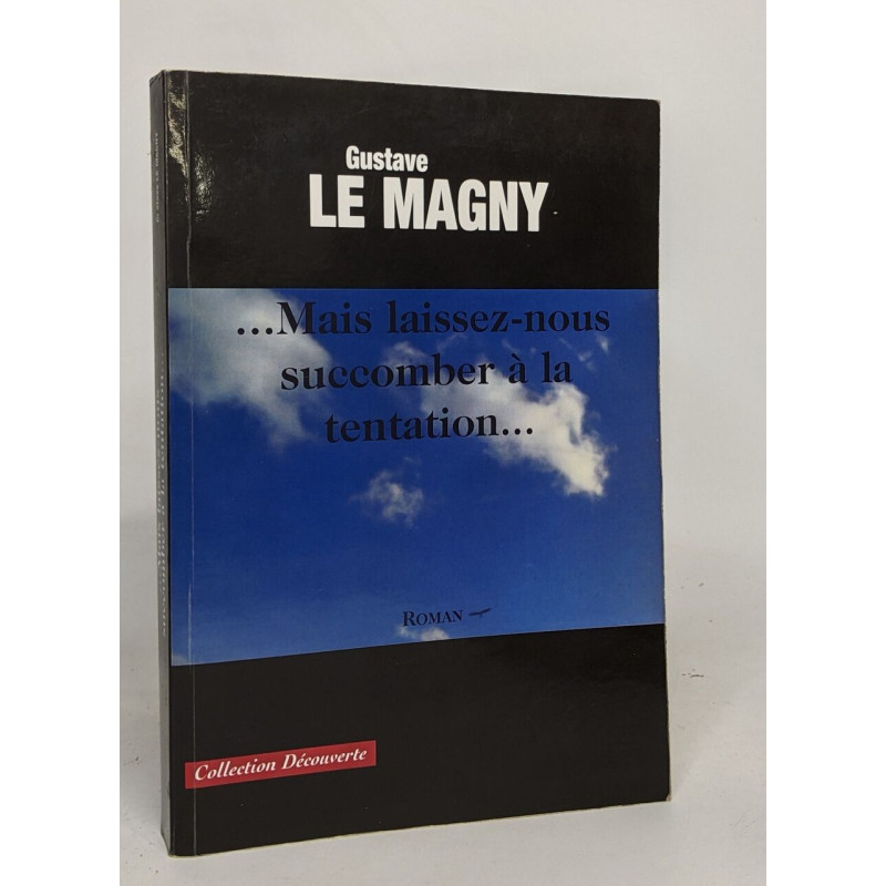 Mais Laissez-Nous Succomber a la Tentation