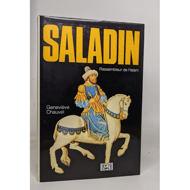 SALADIN rassembleur de l'Islam