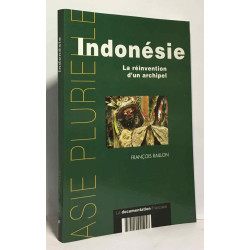 Indonésie : La réinvention d'un archipel