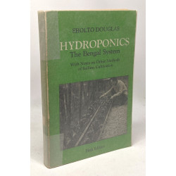 Hydroponics - the bengal system with notes on other methods of...