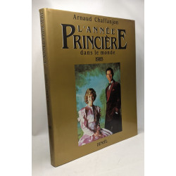 L'année princière dans le monde 1985