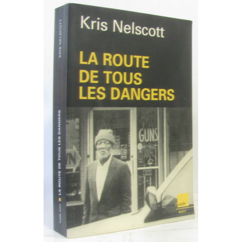 La route de tous les dangers