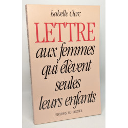 Lettre aux femmes qui élèvent seules leurs enfants - avec hommage...