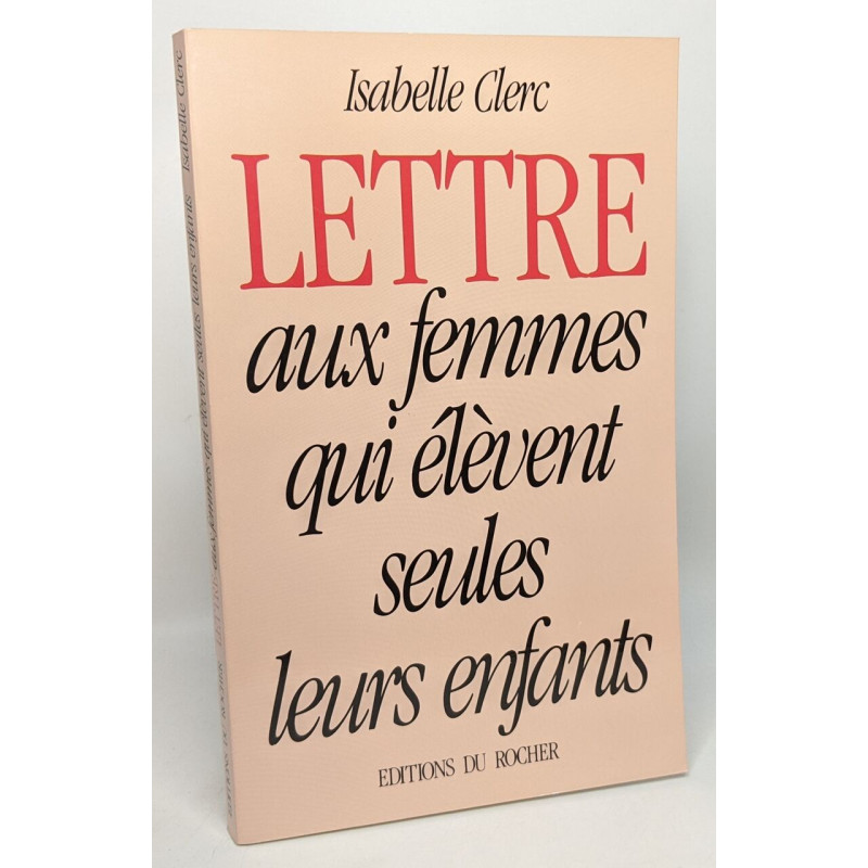 Lettre aux femmes qui élèvent seules leurs enfants - avec hommage...