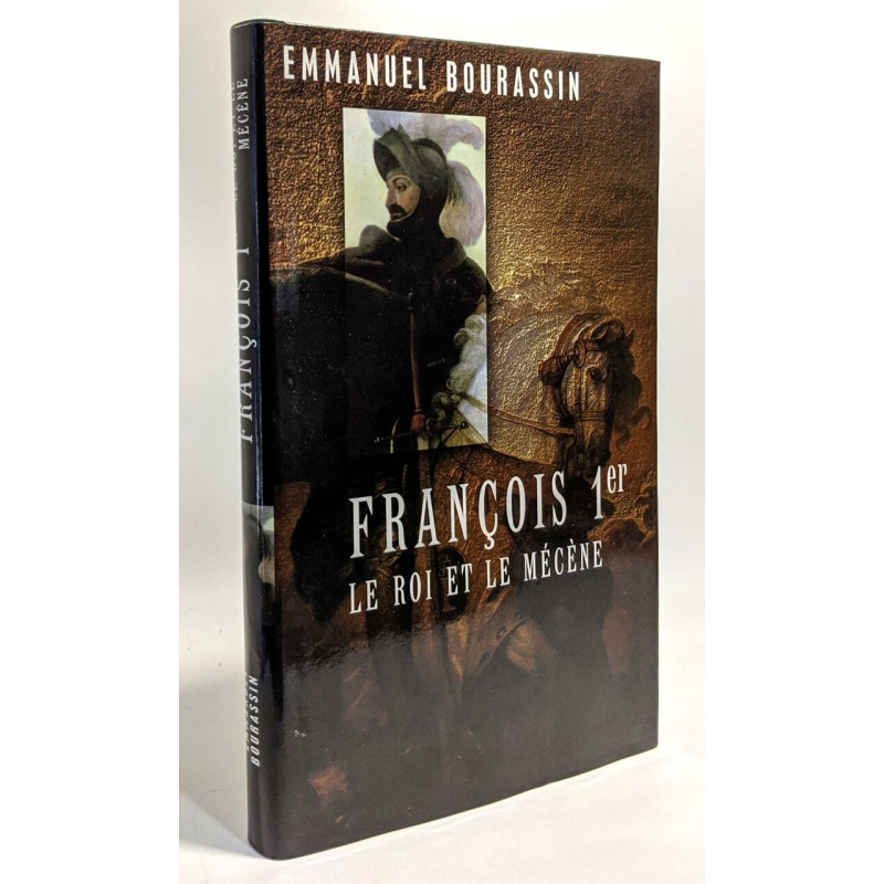 françois 1er le roi et le mécène