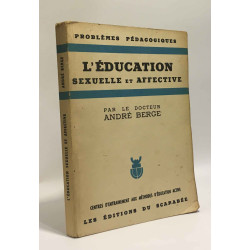 L'éducation sexuelle et affective - 6e édition revue et corrigée -...