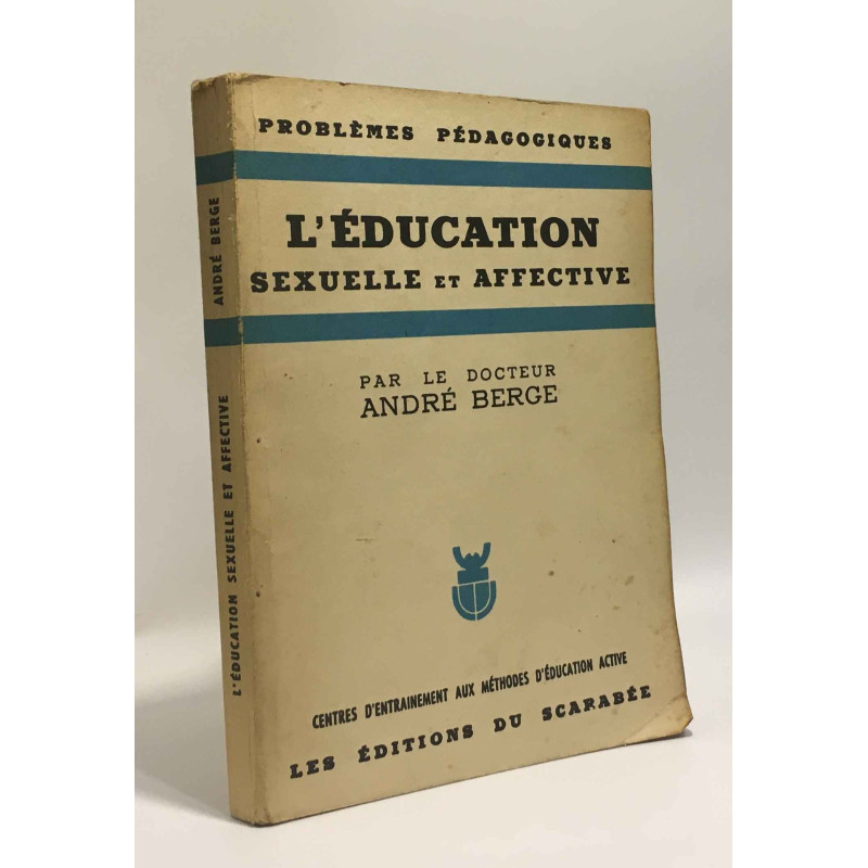 L'éducation sexuelle et affective - 6e édition revue et corrigée -...