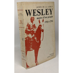 Wesley maître d'un peuple 1703-1791