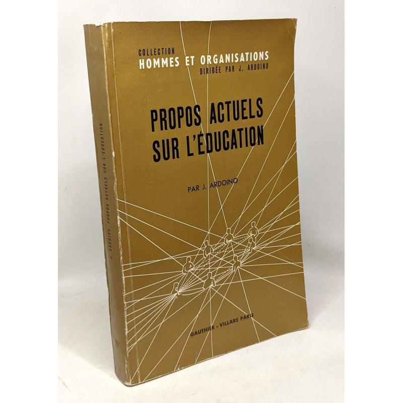 Propos actuels sur l'éducation - collection hommes et organisations