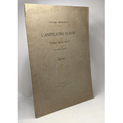 L'Anfiteatro Flavio - storia degli scavi ed ultime scoperte 1590-1895
