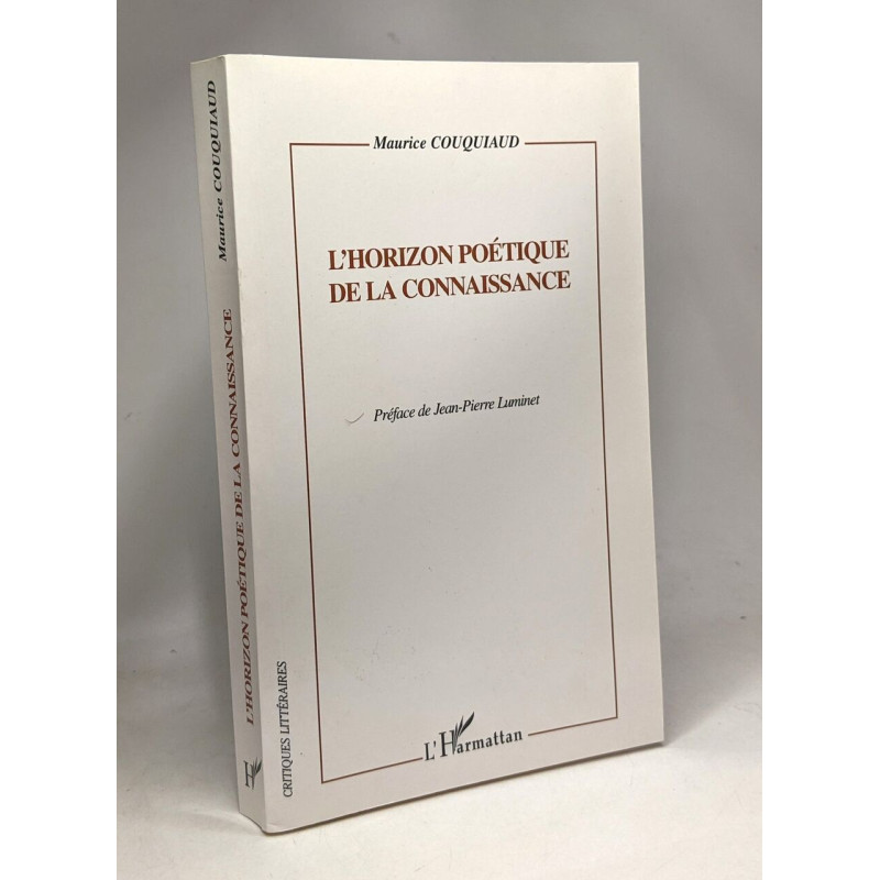 L'horizon poétique de la connaissance - avec hommage de l'auteur