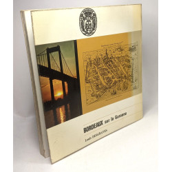 Bordeaux sur la Garonne - origines évolution visage du 20e siècle