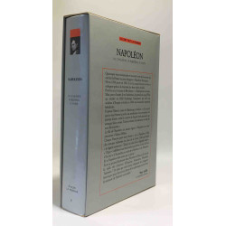 Napoléon : Le conquérant le législateur le mythe. Volume 1
