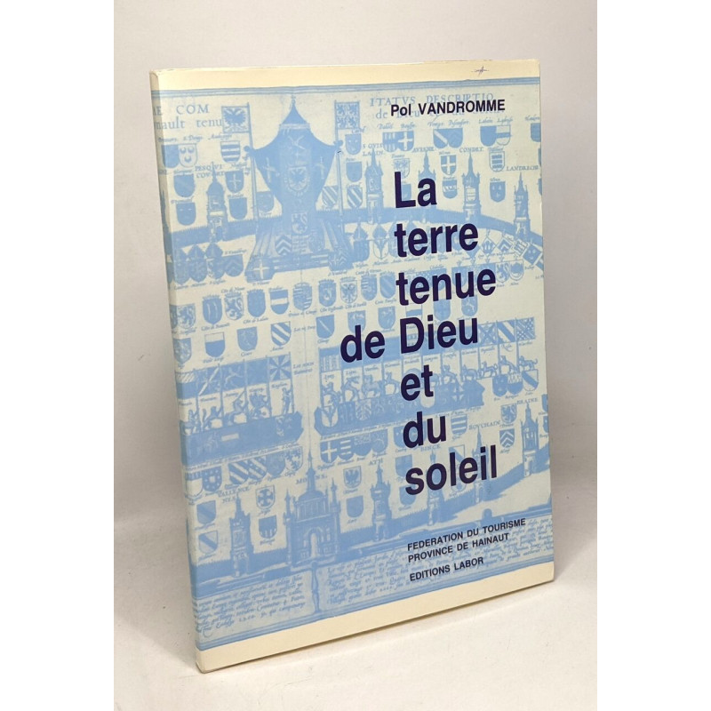 La terre tenue de Dieu et du soleil - fédération du tourisme...