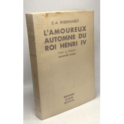 L'amoureux automne du roi Henri IV (der grosse herbst Heinrich IV)