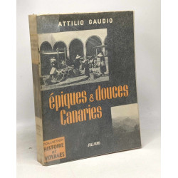 Épiques et douces Canaries - coll. histoire et voyages
