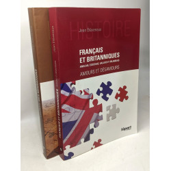 FRANCAIS et BRITANIQUES Amours et Désamours + L'Europe des...