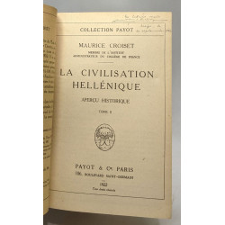 La civilisation hellénique - aperçu historique TOME 1 et 2 / coll....