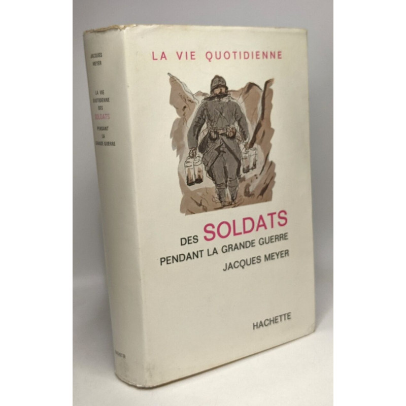 La vie quotidienne des soldats pendant la grande guerre
