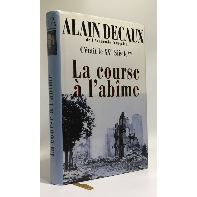 C'était le XXe siècle-La course à l'abîme
