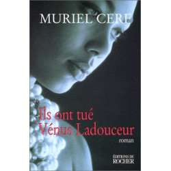Ils ont tué Vénus Ladouceur