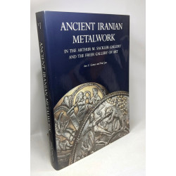 Ancient iranian metalwork in the Arthur M. Sackler Gallery and the...
