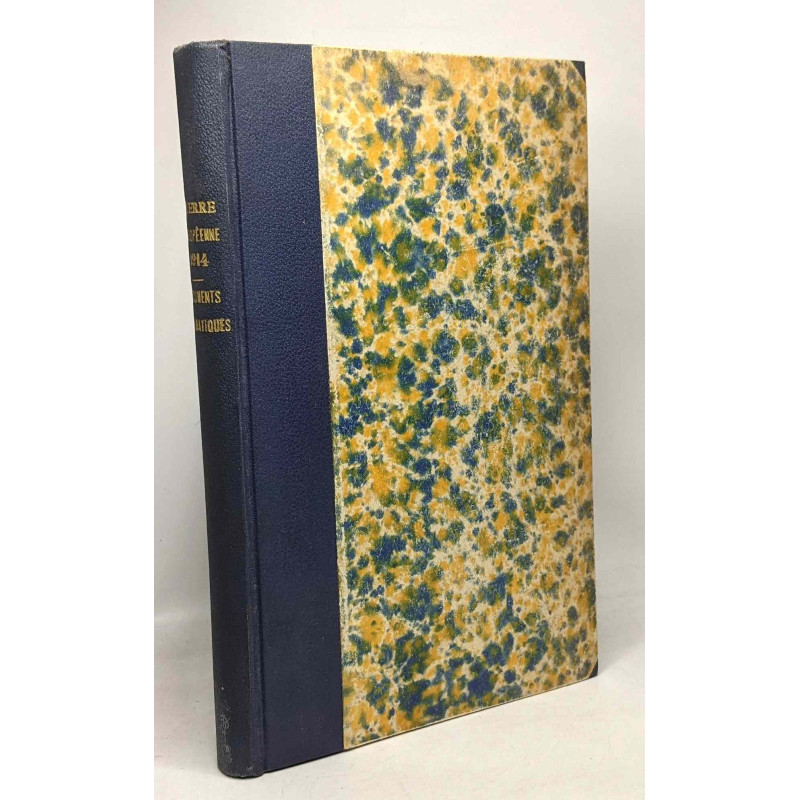 Documents diplomatiques 1914 - TOME I - La guerre européenne - 4e...