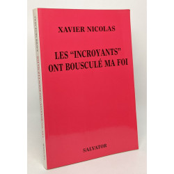 Les "incroyants" ont bousculé ma foi