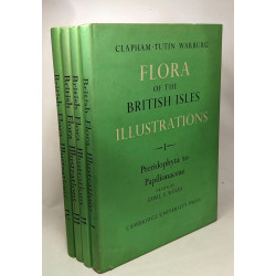 Flora of the British Isles - Part I: Pteridophyta to Papilionaceae...