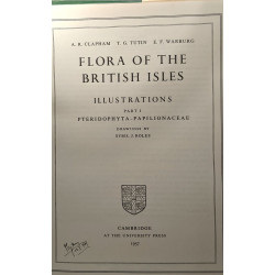 Flora of the British Isles - Part I: Pteridophyta to Papilionaceae...
