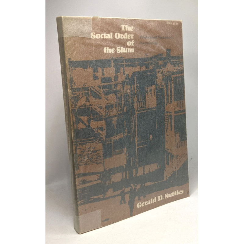 The Social Order of the Slum: Ethnicity and Territory in the Inner...