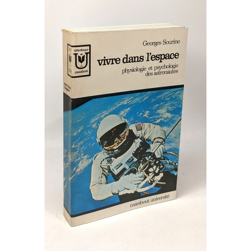 Vivre dans l'espace - physiologie et psychologie des astronautes