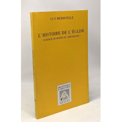 L'histoire de l'église : science humaine ou théologie