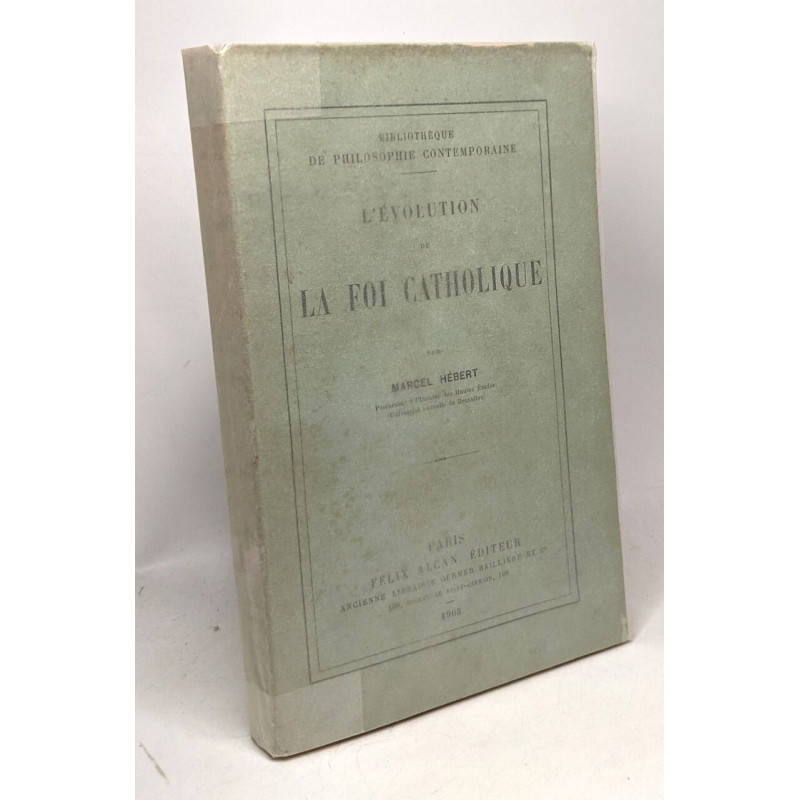 L'évolution de la foi catholique - bibliothèque de philosophie...