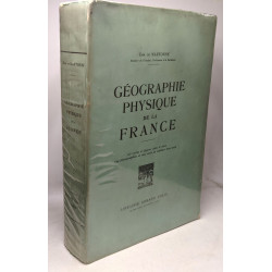Géographie physique de la France - 167 cartes et figures dans le...