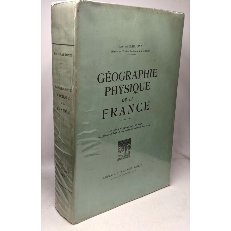 Géographie physique de la France - 167 cartes et figures dans le...