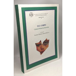 Sul corpo. Culture/politiche/estetiche. Con DVD - Quaderni di Acme...