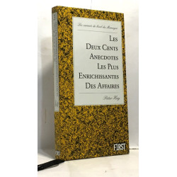 Les Deux cents anecdotes les plus enrichissantes des affaires