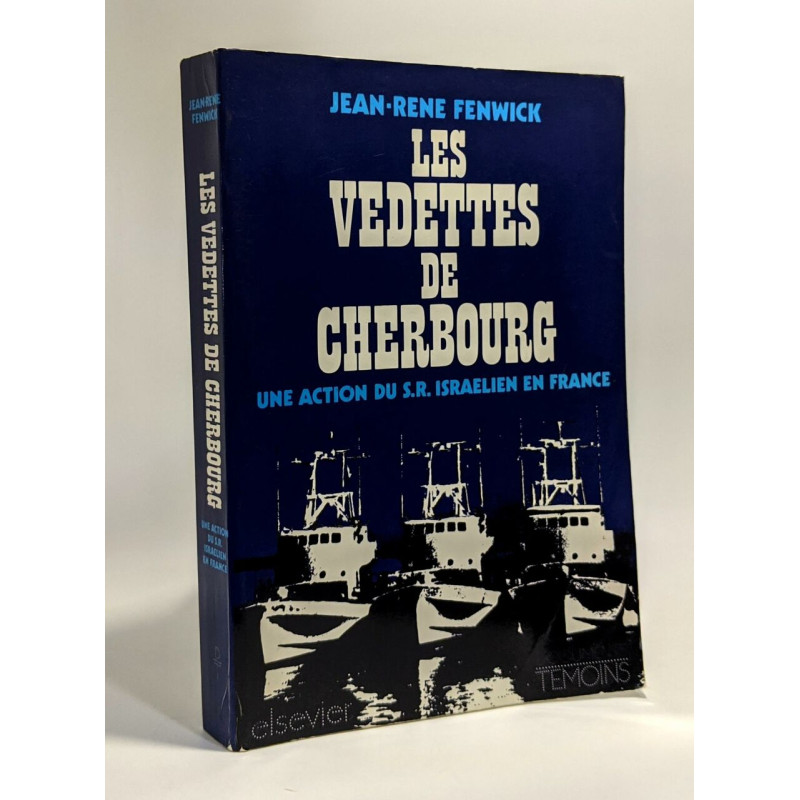 Les vedettes de Cherbourg une action du S.R. israélien en France....
