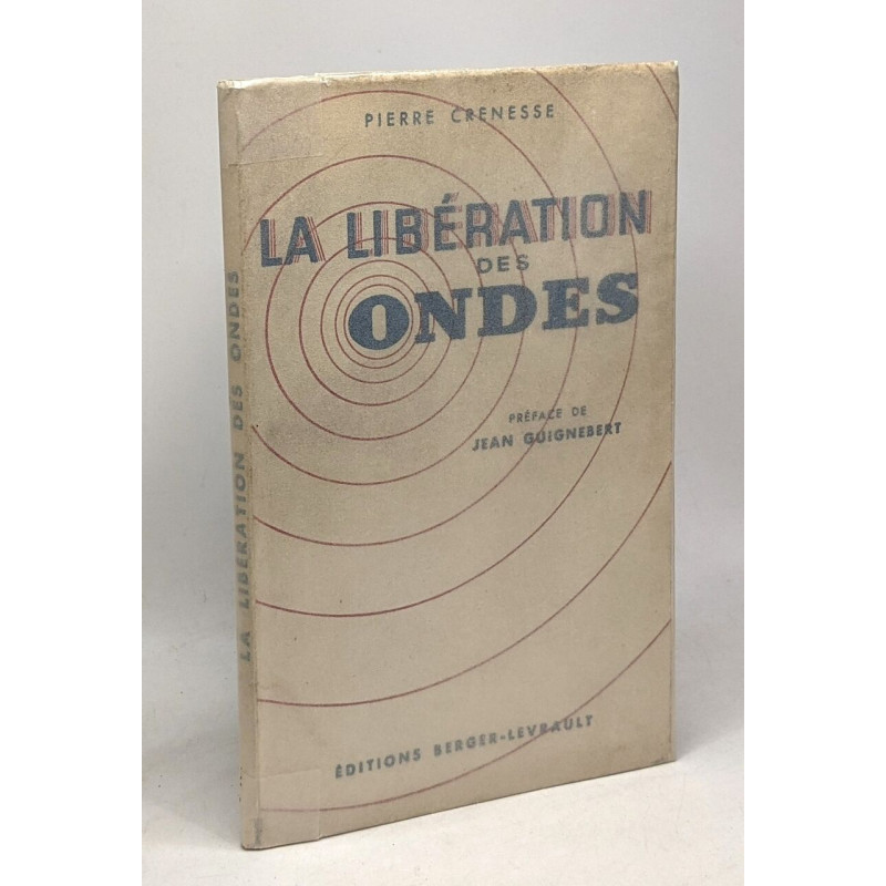 La libération des ondes - préface de Jean Guignebert