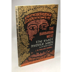 The Barbarian West A.D.400-1000: The Early Middle Ages