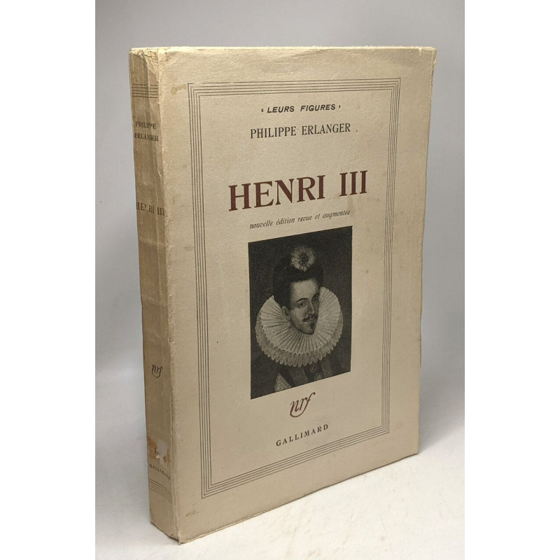 Henri III / coll. Leurs figures - nouvelle édition revue et augmentée