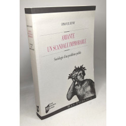 Amiante : un scandale impropable: Sociologie d'un problème public