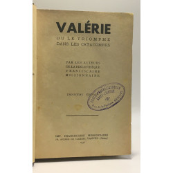 Valérie ou le triomphe dans les catacombes --- 3e édition