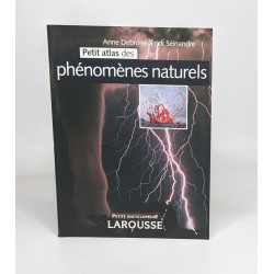 Petit atlas des phénomènes naturels