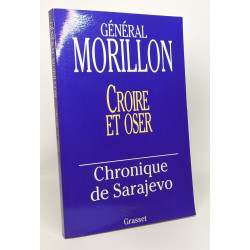 Croire et oser - chronique de Sarajevo - avec hommage de l'auteur
