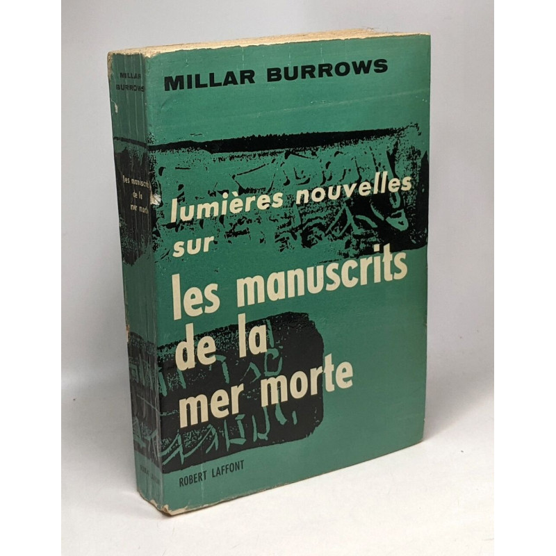 Lumières nouvelles sur les manuscrits de la mer morte