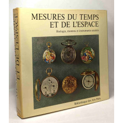 Mesures du temps et de l'espace - Horloges montres et instruments...